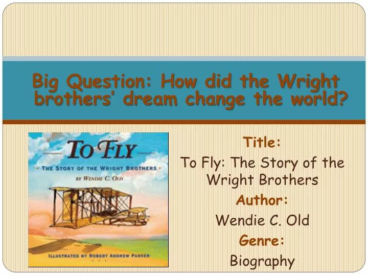 title to fly the story of the wright brothers author wendie c old genre biography