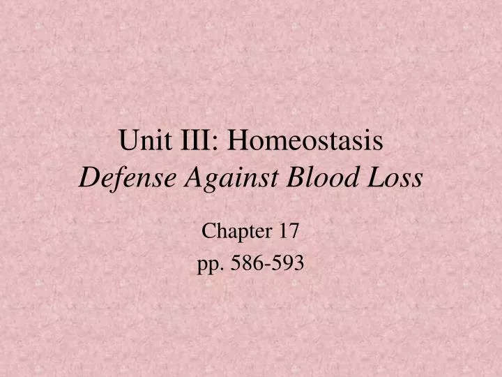 unit iii homeostasis defense against blood loss