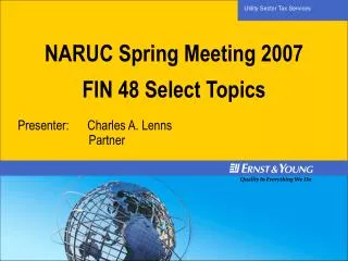 NARUC Spring Meeting 2007 FIN 48 Select Topics