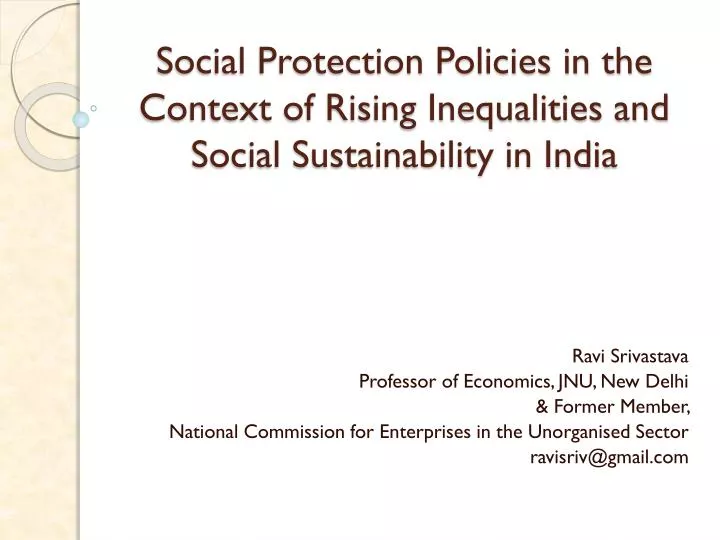 social protection policies in the context of rising inequalities and social sustainability in india