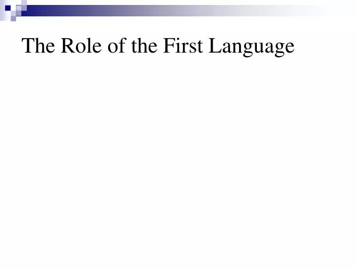 the role of the first language