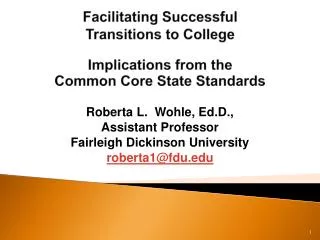 Roberta L. Wohle, Ed.D., Assistant Professor Fairleigh Dickinson University roberta1@fdu