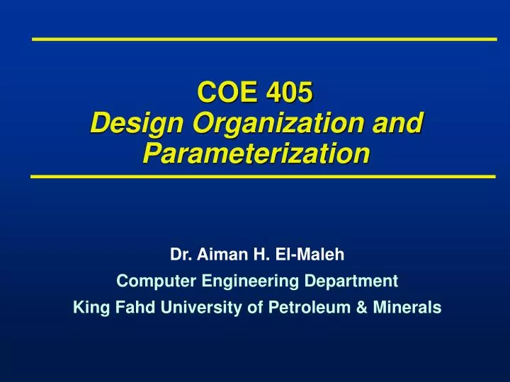 coe 405 design organization and parameterization