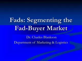 Fads: Segmenting the Fad-Buyer Market