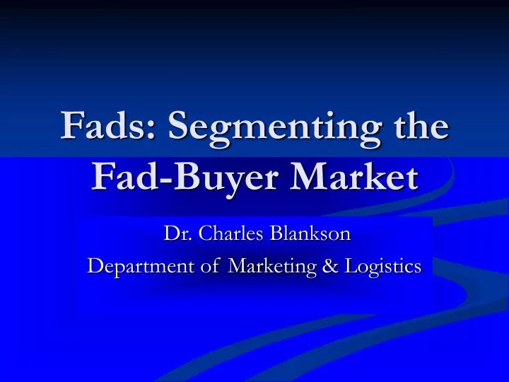 fads segmenting the fad buyer market