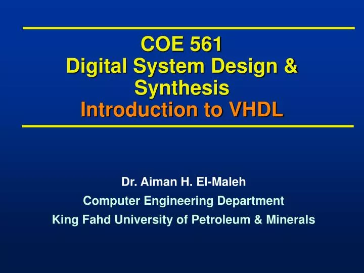 coe 561 digital system design synthesis introduction to vhdl