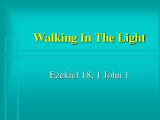 Walking In The Light