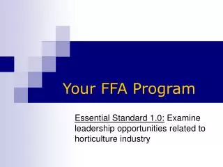 Essential Standard 1.0: Examine leadership opportunities related to horticulture industry