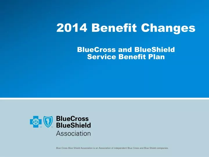 2014 benefit changes bluecross and blueshield service benefit plan