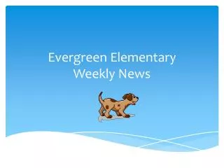 Evergreen Elementary Weekly News