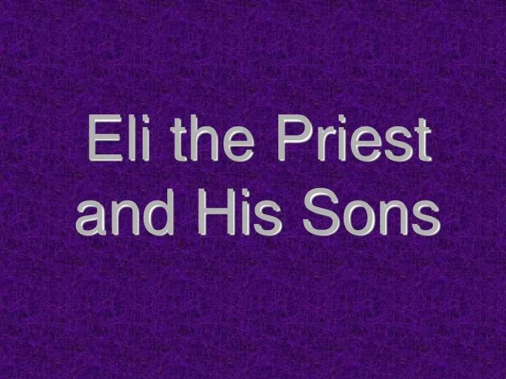 eli the priest and his sons