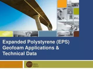 Expanded Polystyrene (EPS) Geofoam Applications &amp; Technical Data