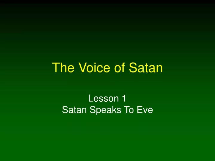the voice of satan