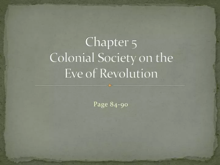 chapter 5 colonial society on the eve of revolution