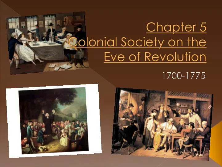 chapter 5 colonial society on the eve of revolution