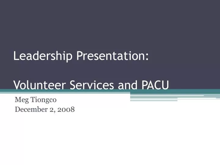 leadership presentation volunteer services and pacu