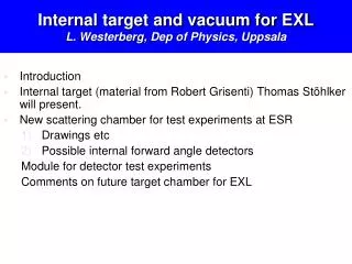 internal target and vacuum for exl l westerberg dep of physics uppsala