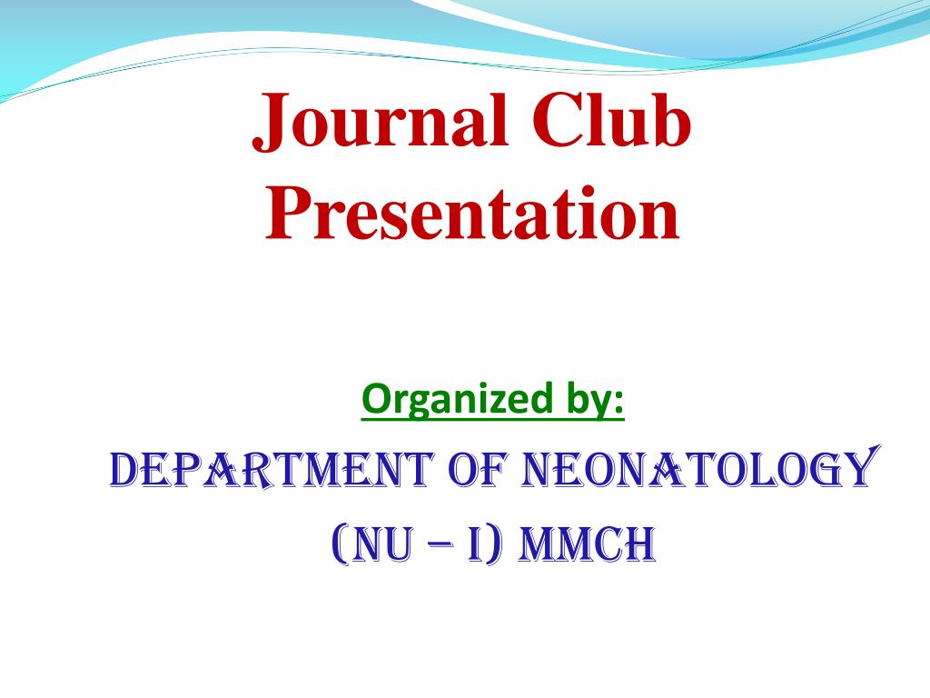 PPT - Journal Club Presentation PowerPoint Presentation, free download ...