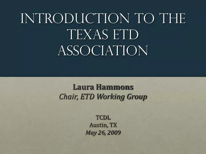 introduction to the texas etd association