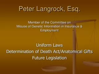 Uniform Laws Determination of Death Act/Anatomical Gifts Future Legislation