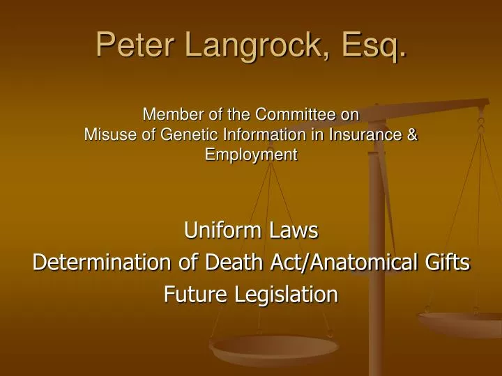 peter langrock esq member of the committee on misuse of genetic information in insurance employment