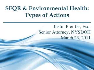 Justin Pfeiffer, Esq. Senior Attorney, NYSDOH March 23, 2011