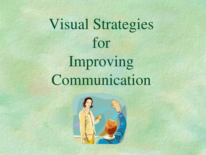 visual strategies for improving communication
