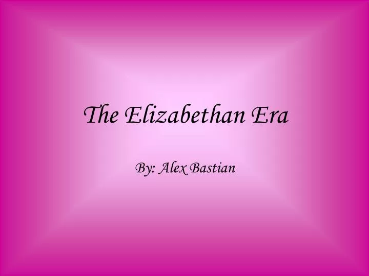 the elizabethan era