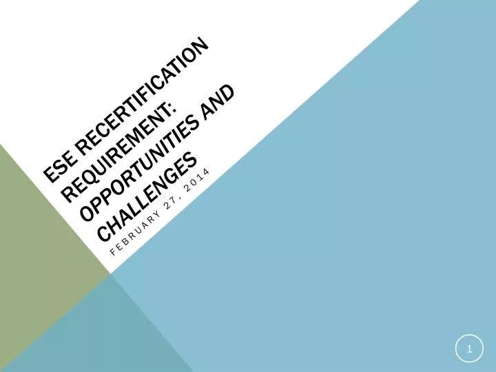 ese recertification requirement opportunities and challenges