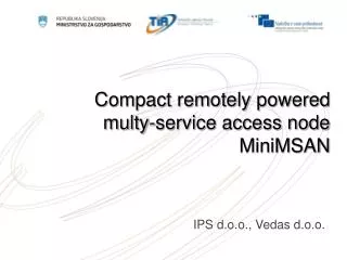 Compact remotely powered multy-service access node MiniMSAN