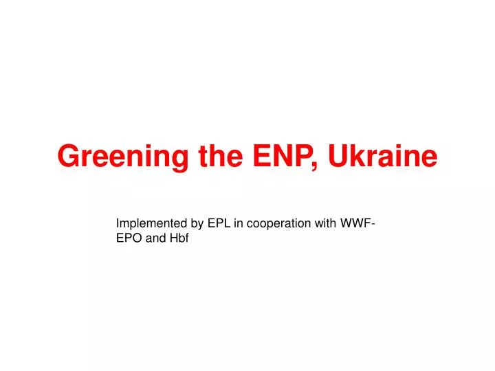 greening the enp ukraine