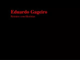 eduardo gageiro retratos com hist rias