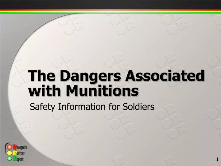 the dangers associated with munitions