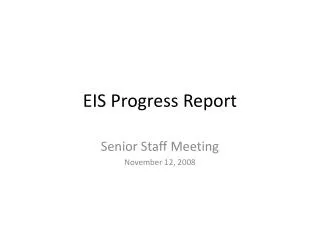 EIS Progress Report