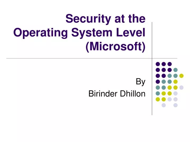 security at the operating system level microsoft