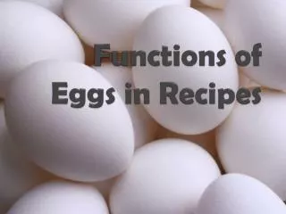 Functions of Eggs in Recipes