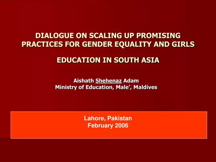 dialogue on scaling up promising practices for gender equality and girls education in south asia