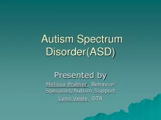 Autism Spectrum Disorder(ASD)