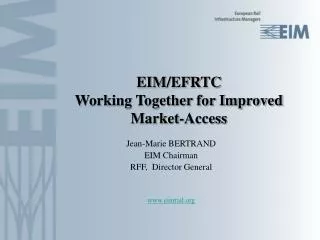 EIM/EFRTC Working Together for Improved Market-Access