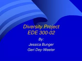 Diversity Project EDE 300-02