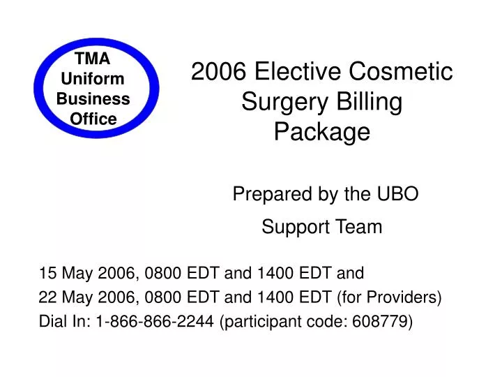 2006 elective cosmetic surgery billing package prepared by the ubo support team