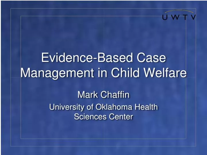 evidence based case management in child welfare