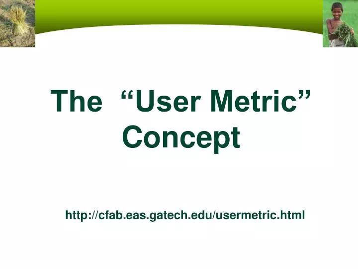 the user metric concept http cfab eas gatech edu usermetric html