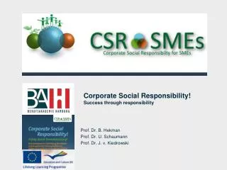 Corporate Social Responsibility! Success through responsibility