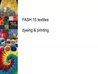 FASH 15 textiles dyeing &amp; printing