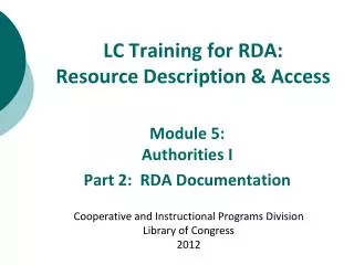 LC Training for RDA: Resource Description &amp; Access