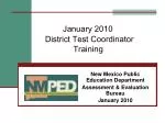 January 2010 District Test Coordinator Training