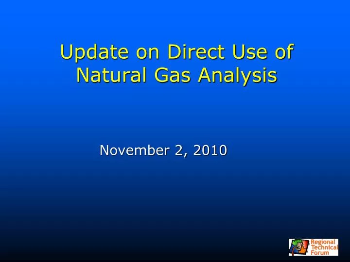 update on direct use of natural gas analysis