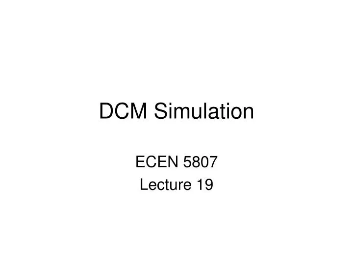 dcm simulation
