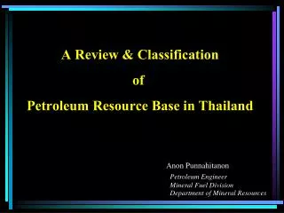 A Review &amp; Classification of Petroleum Resource Base in Thailand